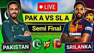  Semi Final : Pakistan A Vs Sri Lanka A | PAK Vs SL Score With Commentary | Asia Cup