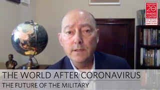 The World After Coronavirus: The Future of the Military | Adm. James G. Stavridis