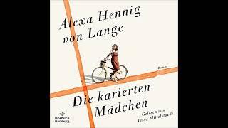 Alexa Hennig von Lange - Die karierten Mädchen | Hörbuch Deutsch Komplett