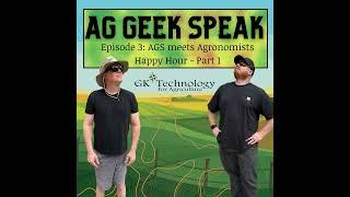 3. Agronomists Happy Hour Meets Ag Geek Speak Part 1