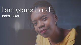 I am Yours Lord | Price Love (Acoustic)