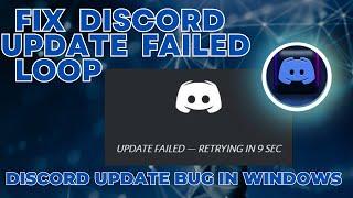 How to Fix Discord Update Failed Loop || Fix DISCORD UPDATE BUG In Windows