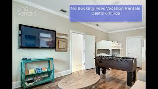 No Booking Fees Vacation Rentals Destin Florida - Find Rentals