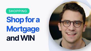 How To Shop For A Mortgage And WIN