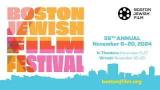 2024 Boston Jewish Film Festival - Festival Trailer