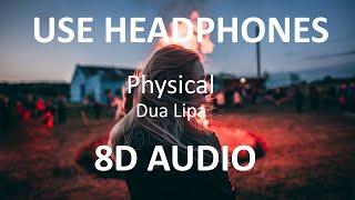 Dua Lipa - Physical ( 8D Audio ) 