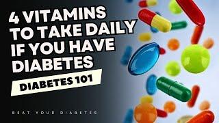 4 Vitamins to Take Daily If You Have Diabetes