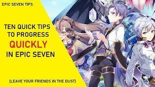 [Epic Seven] Ten Quick Tips to Progress QUICKLY