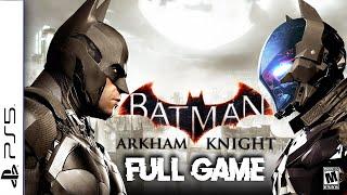 Batman: Arkham Knight - FULL GAME Walkthrough | Full Gameplay No Commentary