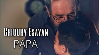 Grigory Esayan - Papa (Official Music Video) | 2022