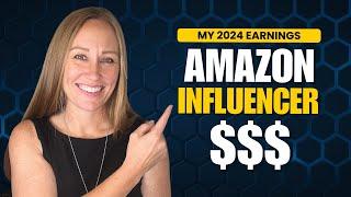 Amazon Influencer Earnings 2024: My Honest Results & Tips #amazoninfluencer