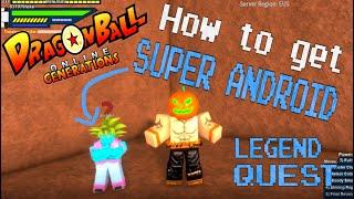 [DBOG] - HOW TO GET UNLOCK SUPER ANDROID | ANDROID LEGEND QUEST | LOCATION