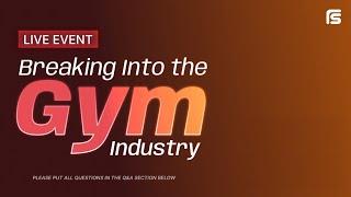 Breaking into the Gym Industry with Payments & Software | Live Event Replay