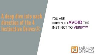 A deep dive into each direction of the 4 Instinctive Drives®   Avoid Verify