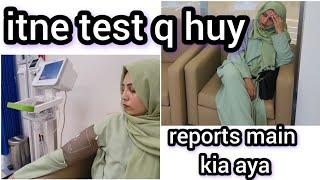 meray Q test huhay || hospital jana parah || reporta kiya ayi