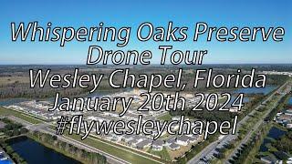 Whispering Oaks Preserve by MI Homes Drone Tour Wesley Chapel Florida Jan 20th 2024 #flywesleychapel