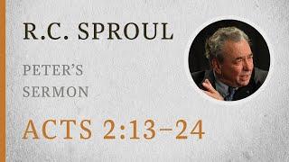 Peter’s Sermon (Acts 2:13–24) — A Sermon by R.C. Sproul