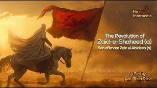 The Revolution of Zaid-e-Shaheed (a) | The Lost Legends