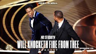 Will Knocketh Fire From Thee feat. G WIll | No Studio'N Ep. 114