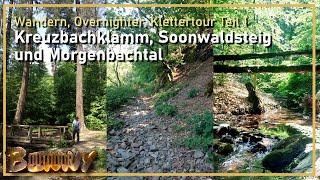 Wandern, Overnighter, Klettertour - Teil 1: Kreuzbachklamm, Soonwaldsteig und Morgenbachtal