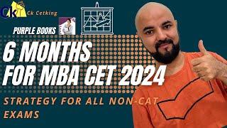 6 Months to MBA CET 2024! SNAP CMAT TISS NMAT Strategy Planning Non CAT Exams