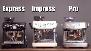 Sage (Breville) Barista Comparison - Express vs Express Impress vs Pro!