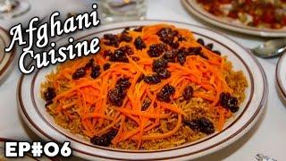 Afghani Cuisine | Afghanistan | Cultural Flavors | EP 06