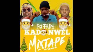 KADO NWÈLMIXTAPE 2024 BY DJ TAPE TCS#tonymix#freemix#jerrymix