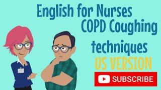 English for Nurses: COPD cough techniques (US Version)