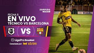 EN VIVO | Técnico U. vs Barcelona SC / Fecha 5 / LigaPro Ecuabet conectada por Xtrim