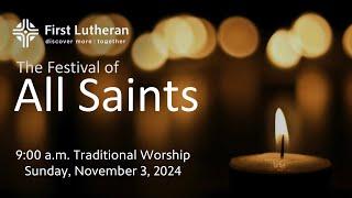 9:00 a.m. Traditional Worship – Sunday, November 3, 2024