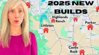 2025 Preview - South Denver’s New Builds Revealed!