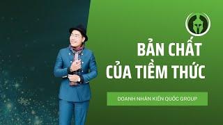 Bản Chất Của Tiềm Thức | Doanh Nhân Kiến Quốc Group