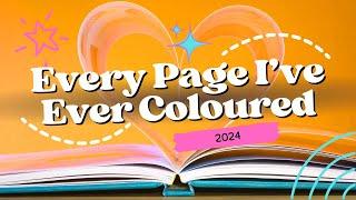 MY COLOURING BOOK COLLECTION & EVERY PAGE I HAVE EVER COLOURED 2024