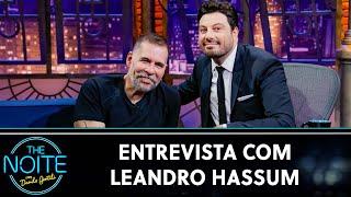 Entrevista com Leandro Hassum | The Noite (06/03/25)