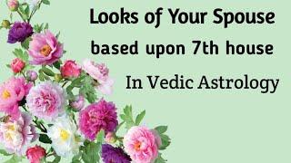 Looks Appearance Color of your Spouse from vedic astrology