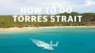 How to do Australia's Torres Strait Islands