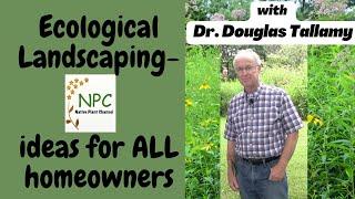 Ecological Landscaping-Ideas for ALL homeowners!#pollinatorgarden  #dougtallamy