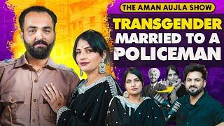 Police Officer Married a TRANSGENDER | Tanveer Randhawa | LGBTQ+ Community’s Rules| Aman Aujla