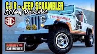 KandyonChrome: Jeep CJ8 SCRAMBLER LS SWAP RESTO-MOD - STEEL CAVALRY BUILD MIAMI