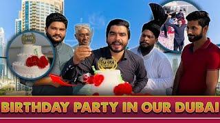 Enjoying BIRTHDAY Party In Our Dubai   | Celebration 