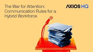 The war for attention: A conversation on effective communication for professional success