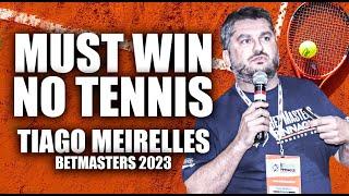 Must Win no Tennis - Tiago Meirelles no Betmasters 2023