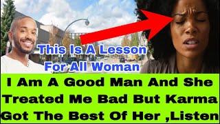 MAN FROM AMERICA SHARE WHAT HIS EX GIRLFRIEND DID TO HIM AND HER  KARMA WAS B1TTER ,LISTEN