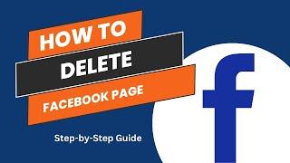 How to Delete Facebook Page | Step-by-Step Guide