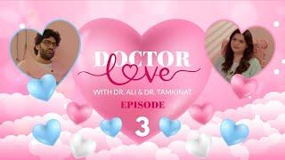 Doctor Love - Episode 3 | "Bendy" in Love | Ek Boyfriend Do Afsaanay | Speed of "Love"