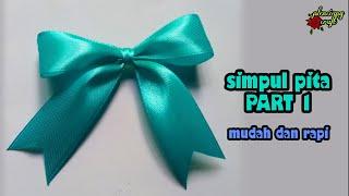 DIY simpul pita mudah dan rapi || easy bow tutorial PART 1