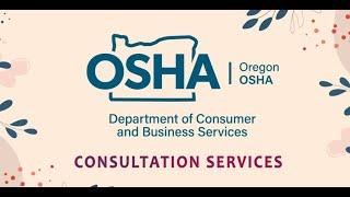 Oregon OSHA Consultation Services (fullversion)