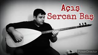 Açış - Sercan Baş (Canlı Performans)