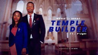 Moses The Great - Temple Builder ft. P'Light (audio) engeneered by A1 Keys